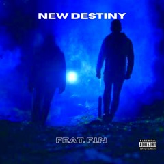 NEW DESTINY (feat. F.I.N)