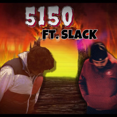 5150 ft. $LACK
