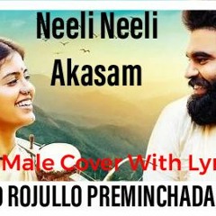 Neeli Neeli Akasam - A Male Cover