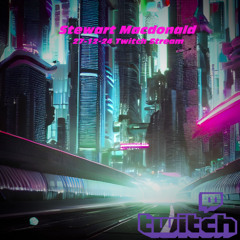 Stewart Macdonald Twitch Stream 27 Dec 2024
