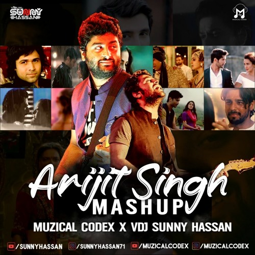 Arijit Singh Mashup 2020 - Muzical Codex & Vdj Sunny Hassan