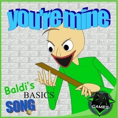 BALDIS BASICS SONG (YOURE MINE)  LYRIC VIDEO  DAGames