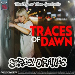 The Darrow Chem Syndicate - Traces of Dawn (Sergei Orange Remix)