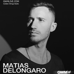 Matias Delongaro - Special Guest Mix - GWM Radio
