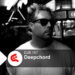 Deepchord - Podcast 157 [DJBroadcast]