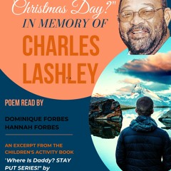 Where Is Daddy On Christmas Day? POEM Read By Mrs Dominique Forbes & Little Miss Hannah Forbes