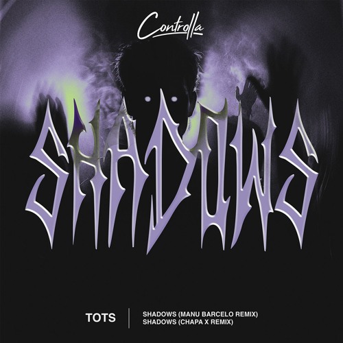TOTS - SHADOWS (CHAPA X Remix)