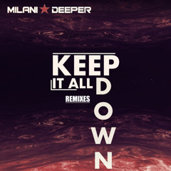 Keep It All Down (Delighters x LeGround Remix)