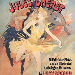 [VIEW] EBOOK EPUB KINDLE PDF The Posters of Jules Chéret: 46 Full-Color Plates and an