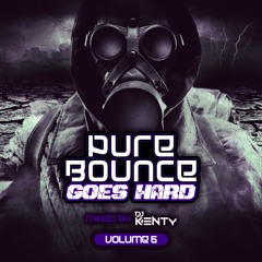 DJ Kenty - Pure Bounce 'Goes Hard' Volume 6