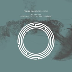 Franco Dalmati - Sensations (Return To Saturn Remix)