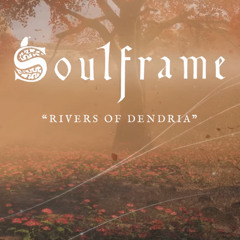 Soulframe - Rivers of Dendria