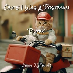 Once I Was A Postman Remix