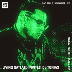 NTS RADIO >> SUN 24 SEP 23 :: LIVING GATLATO INVITES DJ TONIAS