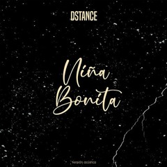 niña bonita / dstance