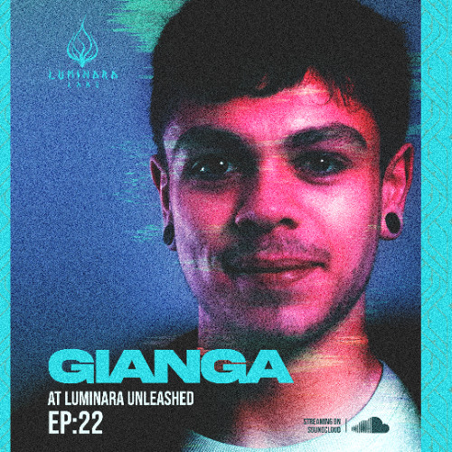 Gianga @ Luminara Unleashed [Ep22]