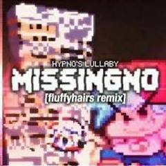 Fluffyhair remix--Missingno