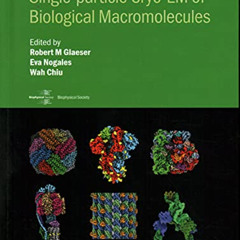 READ KINDLE 🖊️ Single-particle cryoEM of Biological Macromolecules (Biophysical Soci