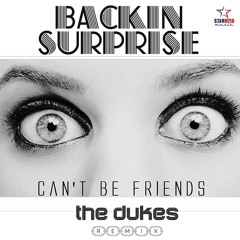 Can't Be Friends (The Dukes Extended Mix)