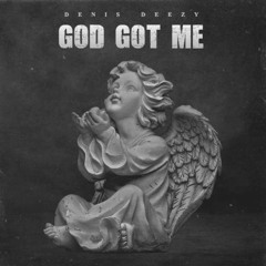 God Got Me (Prod. by Dras)