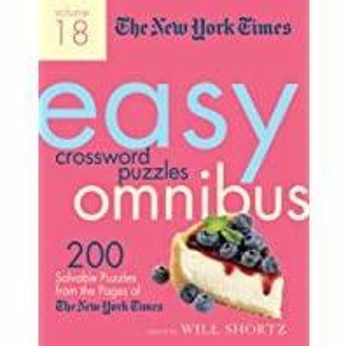 Stream the new york times easy crossword puzzle omnibus volume 18 200 