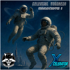 X-Celerator & Hellcreator - Celestial Voyagers (HARDWAVE 001)