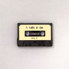 3. Faith in Him