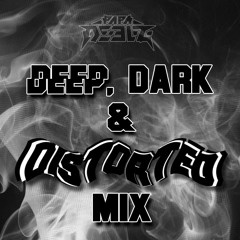 Deep, Dark & Distorted Mix
