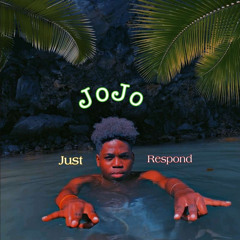 Jojo - Just Respond