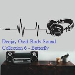 Deejay Oxid Body Sound Collection 6 - Butterfly