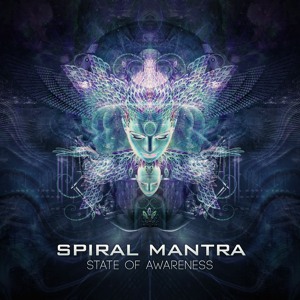 Spiral Mantra - State Of Awareness (Original Mix) [FREE DOWNLOAD]