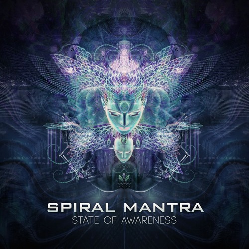 Spiral Mantra - State Of Awareness (Original Mix) [FREE DOWNLOAD]