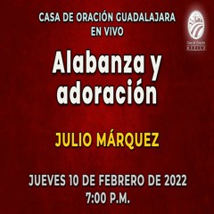 10 de febrero de 2022 - 7:00 p.m. I Alabanza y adoración