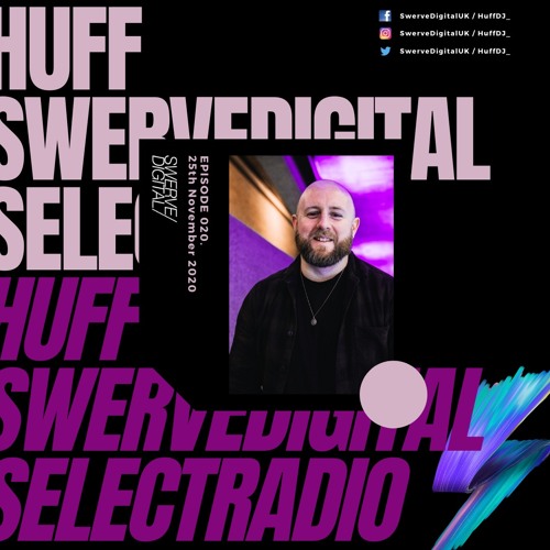 Swerve Digital w/ Huff on Select Radio - #020