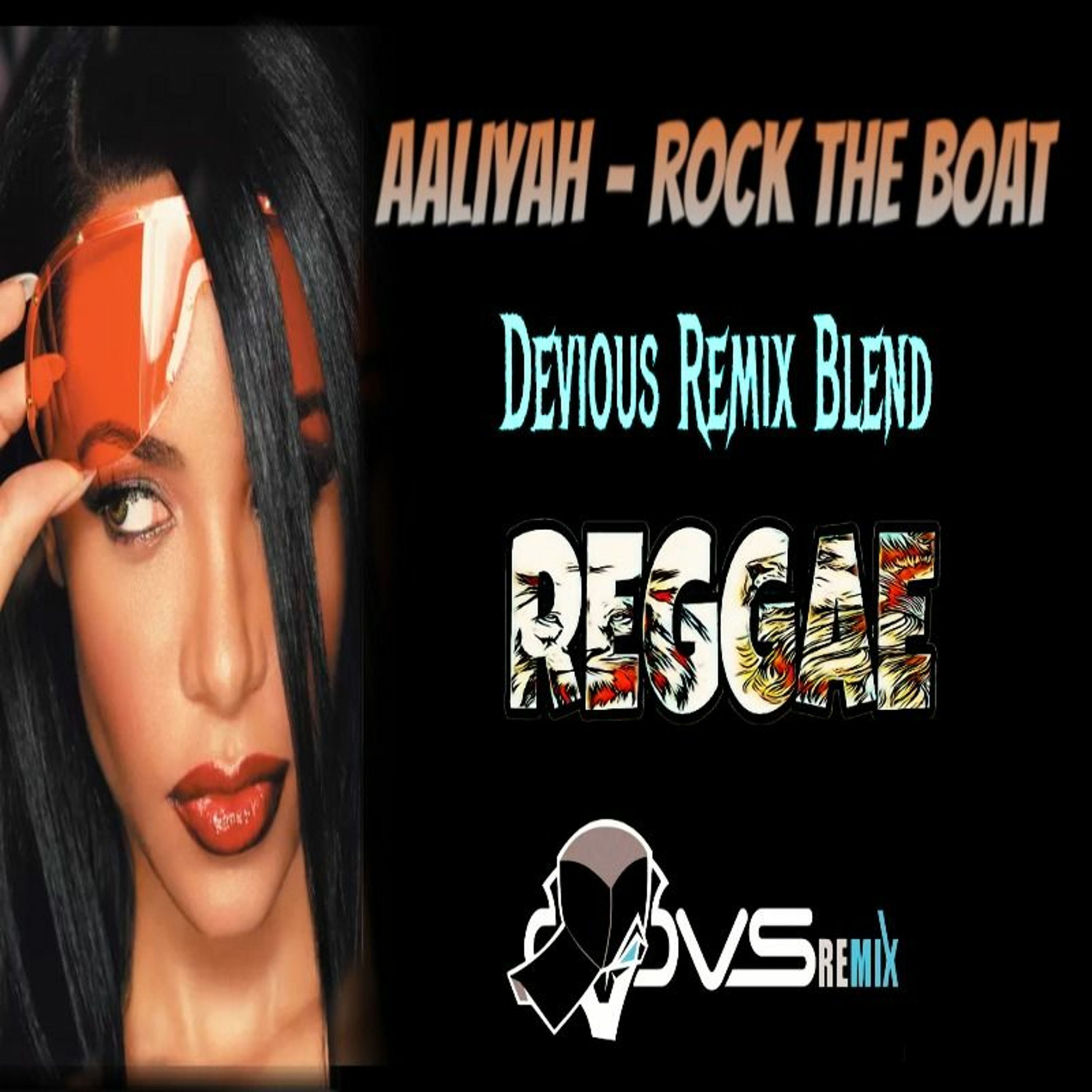 Aaliyah - Rock The Boat (Devious Remix Blend) episode artwork