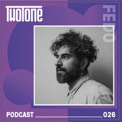 TwoTone Podcast 026 - Fedo