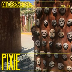Glossycast #13 - Pixie