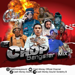Cash Money Chop Gangster Mix  2023