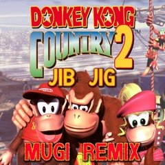 Jib Jig (Donkey Kong Country 2 Remix) (FREE DOWNLOAD)