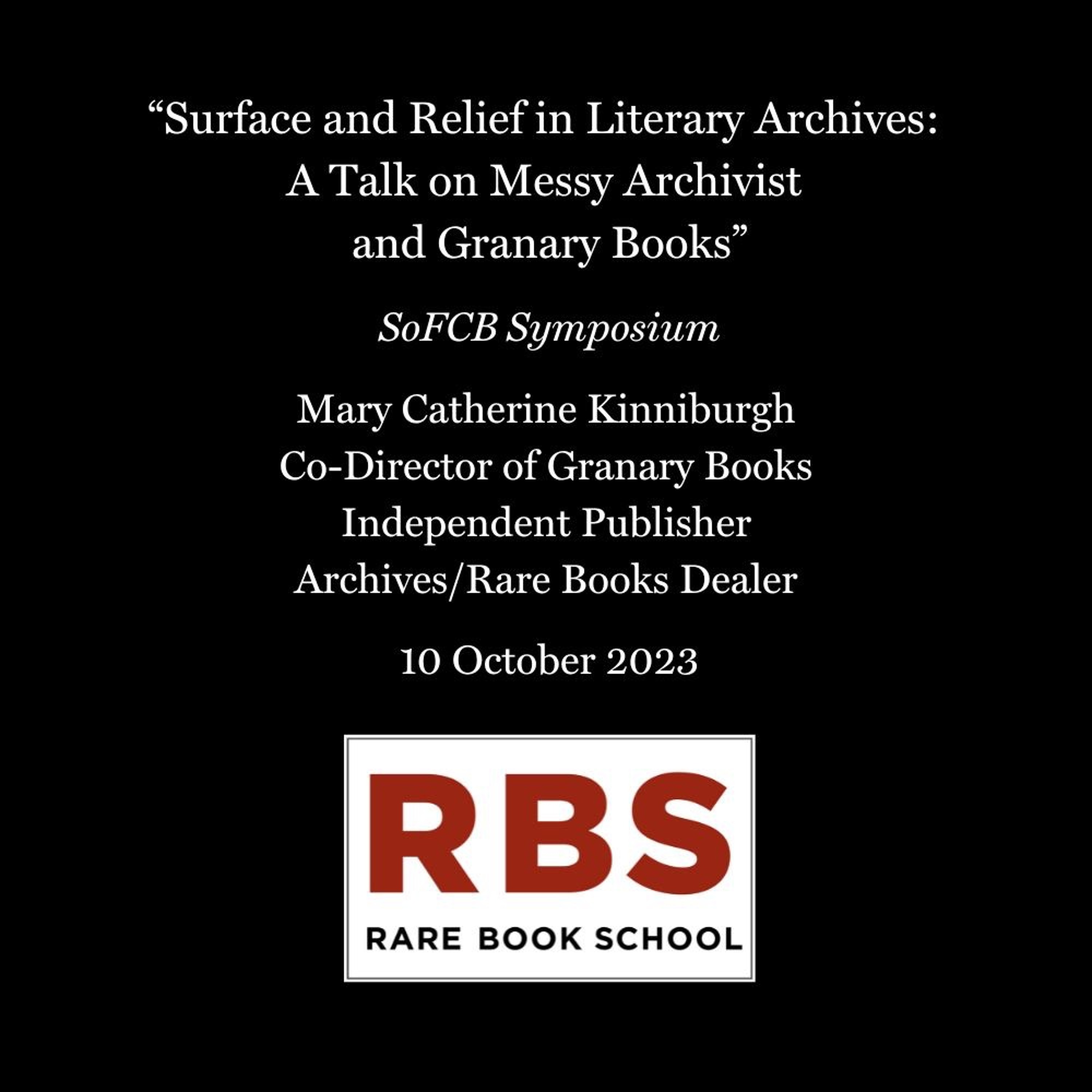 Kinniburgh, Mary Catherine - ”Surface and Relief in Literary Archives” - SoFCB, 10 Oct 2023