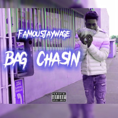 FamousJayWage - Bag Chasin