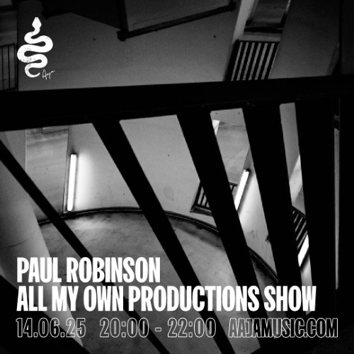 Paul Robinson - All My Own Productions Show - Aaja Channel 1 - 14 06 25