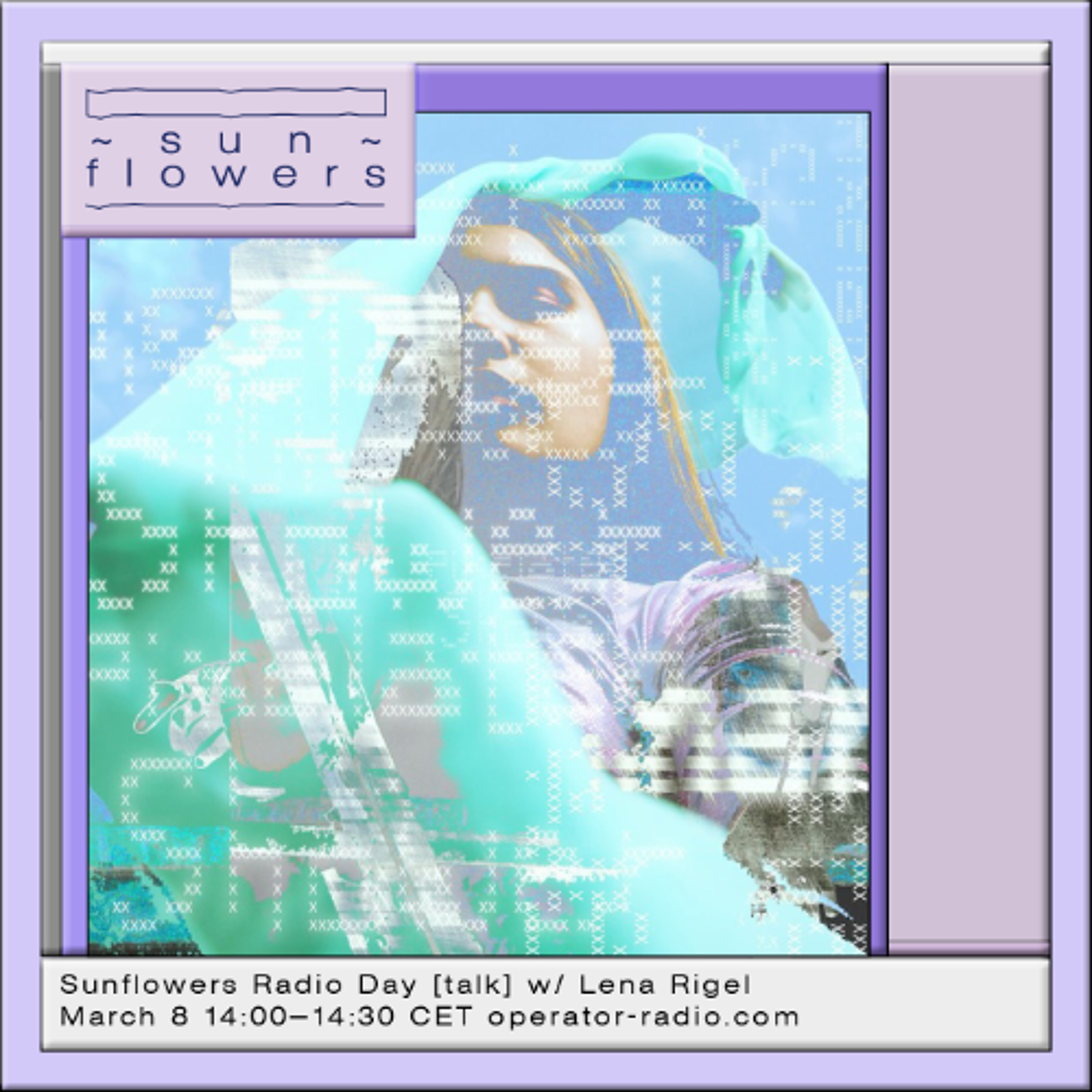 Sunflowers Radio Day 2026 - [talk] w/ Lena Rigel - 8th March 2026 episode artwork