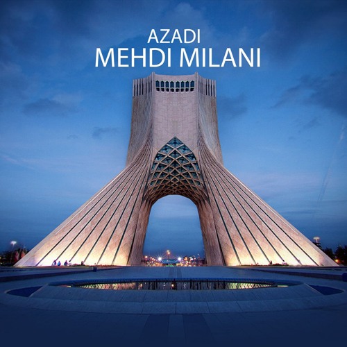 Stream Mehdi Milani - Azadi (Radio Edit) by Mehdi Milani | Listen online  for free on SoundCloud