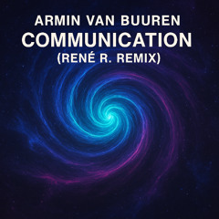 Armin van Buuren - Communication (Rene R. Remix) Extended