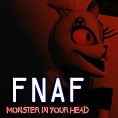 FNAF The Musical: Monster In Your Head (By Random Encounters)