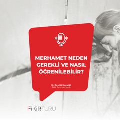 Merhamet neden gerekli ve nasıl öğrenilebilir?