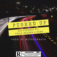 Pushed up Oka Finness