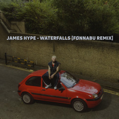 [FREE DL] James Hype - Waterfalls (Fønnabu remix)