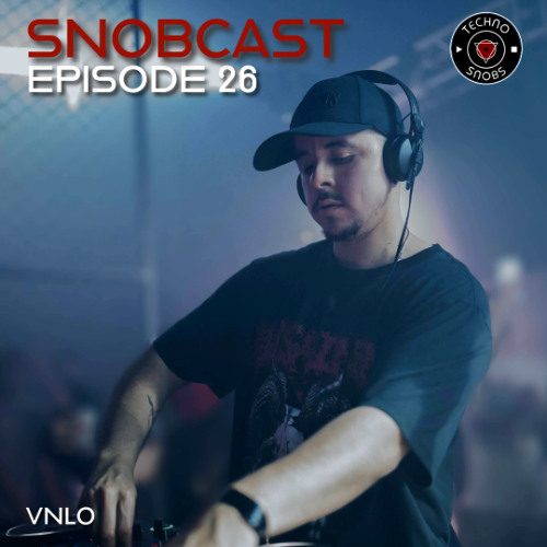 Snobcast | Episode 26 | VNLO